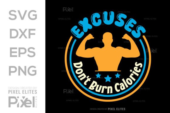Excuses Dont Burn Calories SVG Review